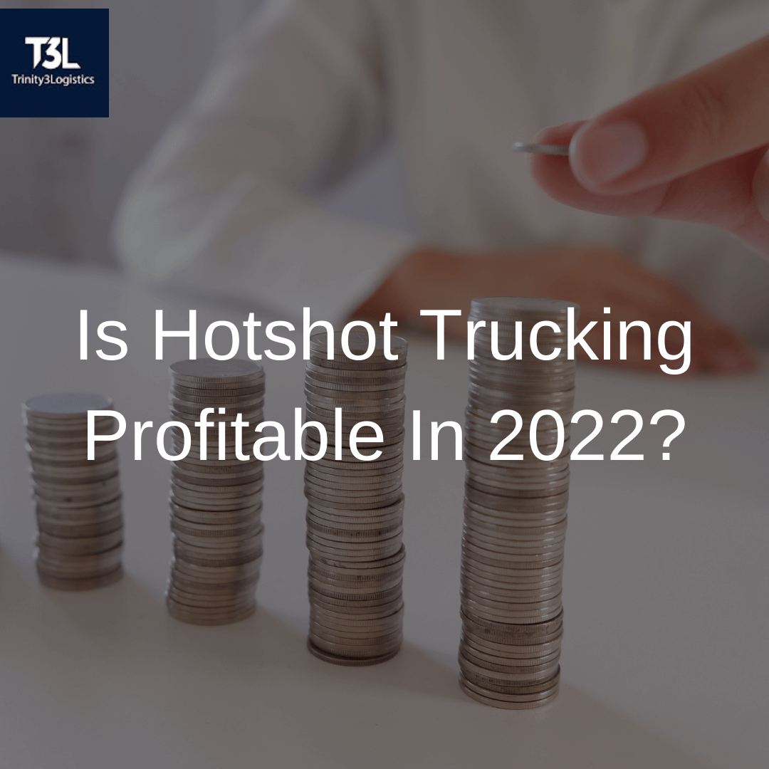 Is hotshot trucking profitable in 2022