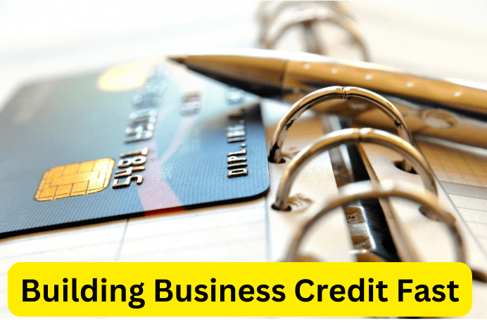 Building Business Credit Fast